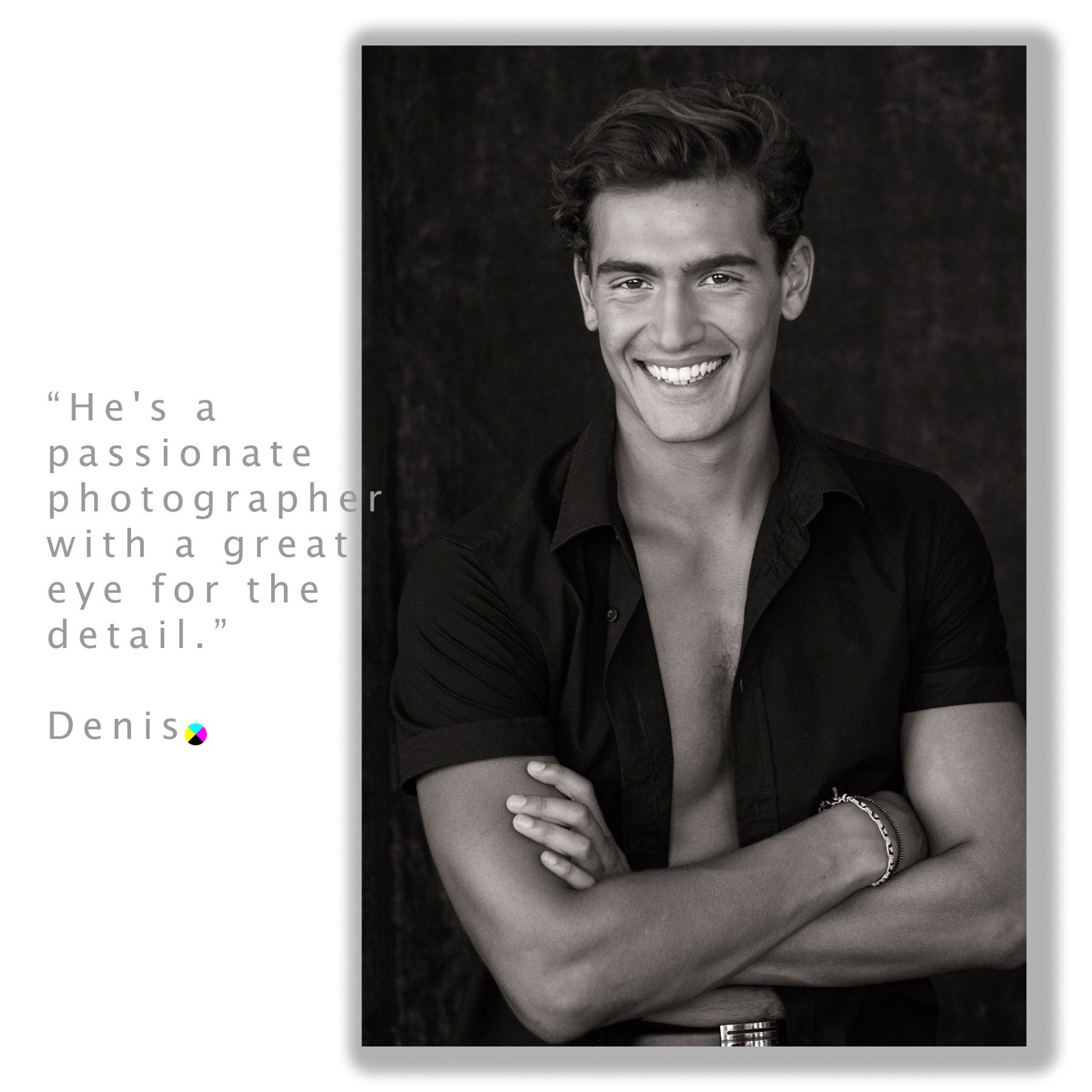 Denis said - I recently had my portfolio shot by Kent Johnson. He's a passionate Photographer with a great eye for the detail and he's only satisfied when the light is perfect. I really think that Kent and his Crew is worth the money. It's not only that the pictures are very qualitative, but also did I have a lot of fun while shooting them! I've rarely seen somebody so enthusiastic about his job, if you're interested in having shot a few professional pictures then you really should give it a go with him. Model portfolio by Kent Johnson Photography.