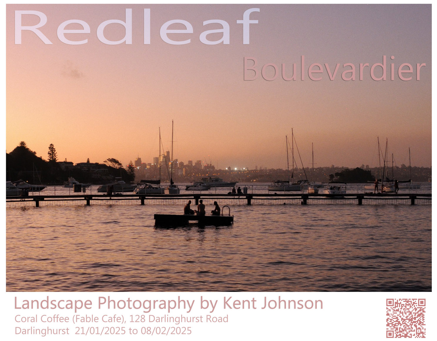 Redleaf Boulevardier exhibtion at Coral Coffee (Fable Cafe), 128 Darlinghurst Road, Darlinghurst, Sydney, Australia. 
From the 18th of January until the 8th of February 2025 - Impressions of Redleaf Sydney an exhibition of landscape photographs by Kent Johnson